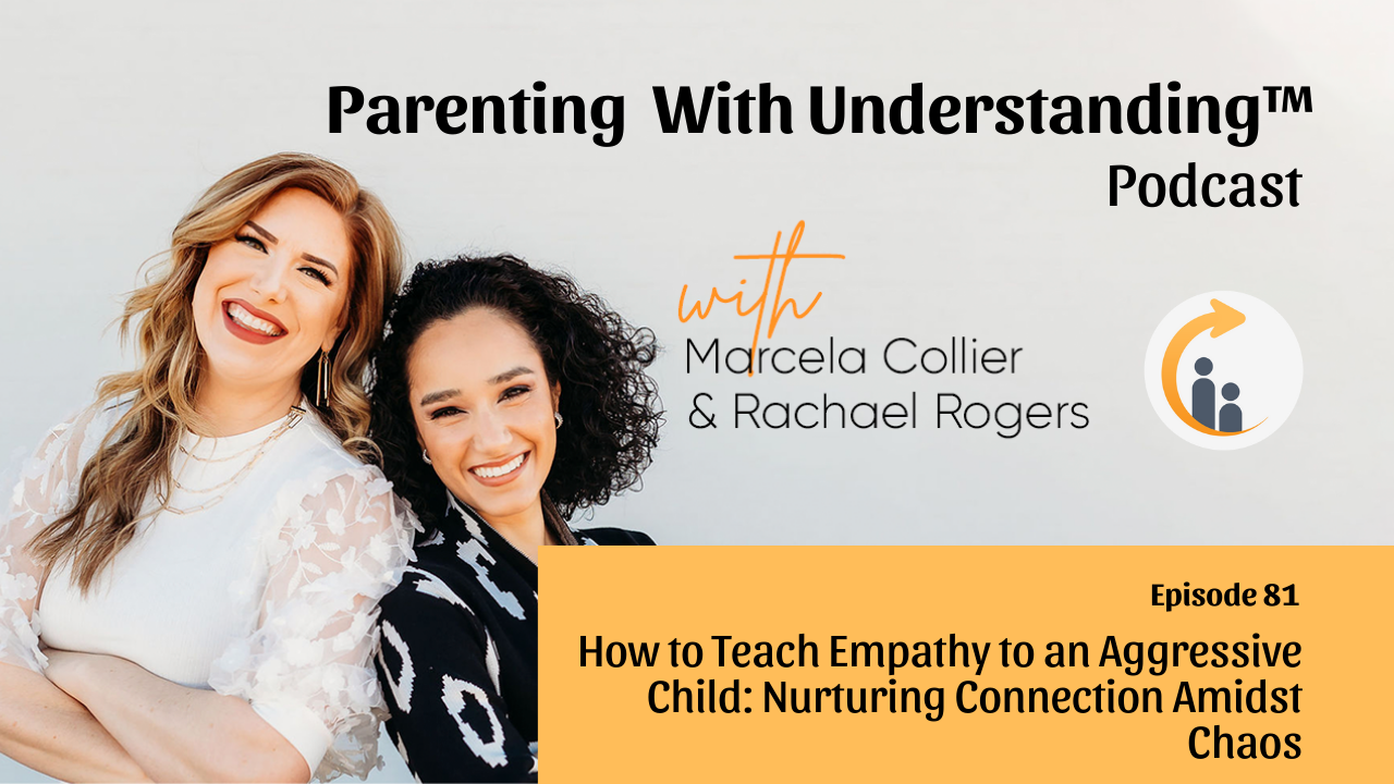 Parenting With Understanding Podcast Episode 81