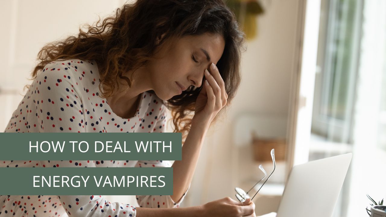 How to deal with Energy Vampires