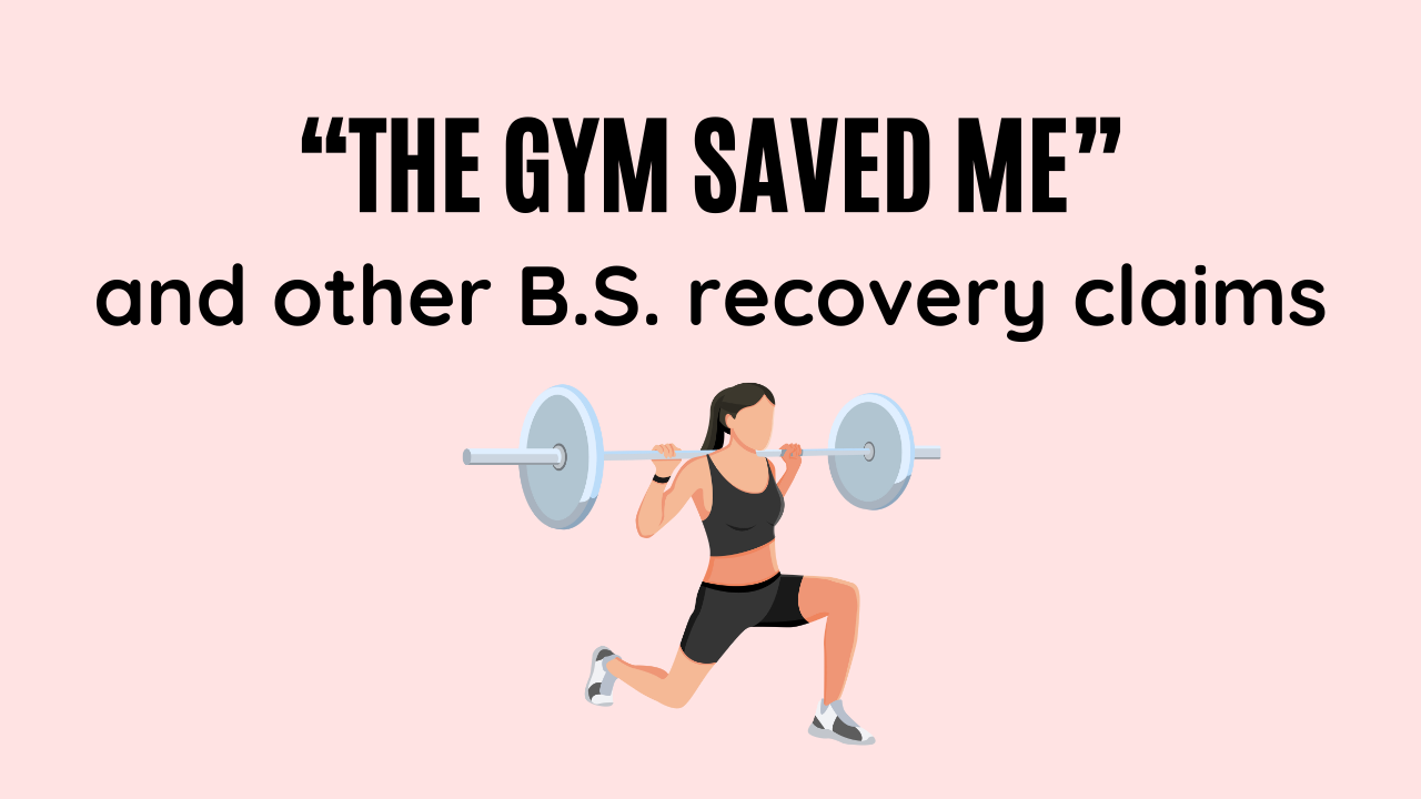 Why the Gym Won't Save You in ED Recovery