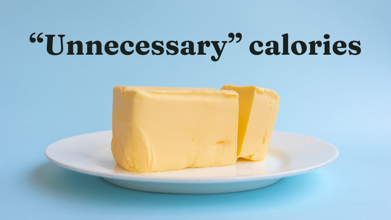 “Unnecessary” calories