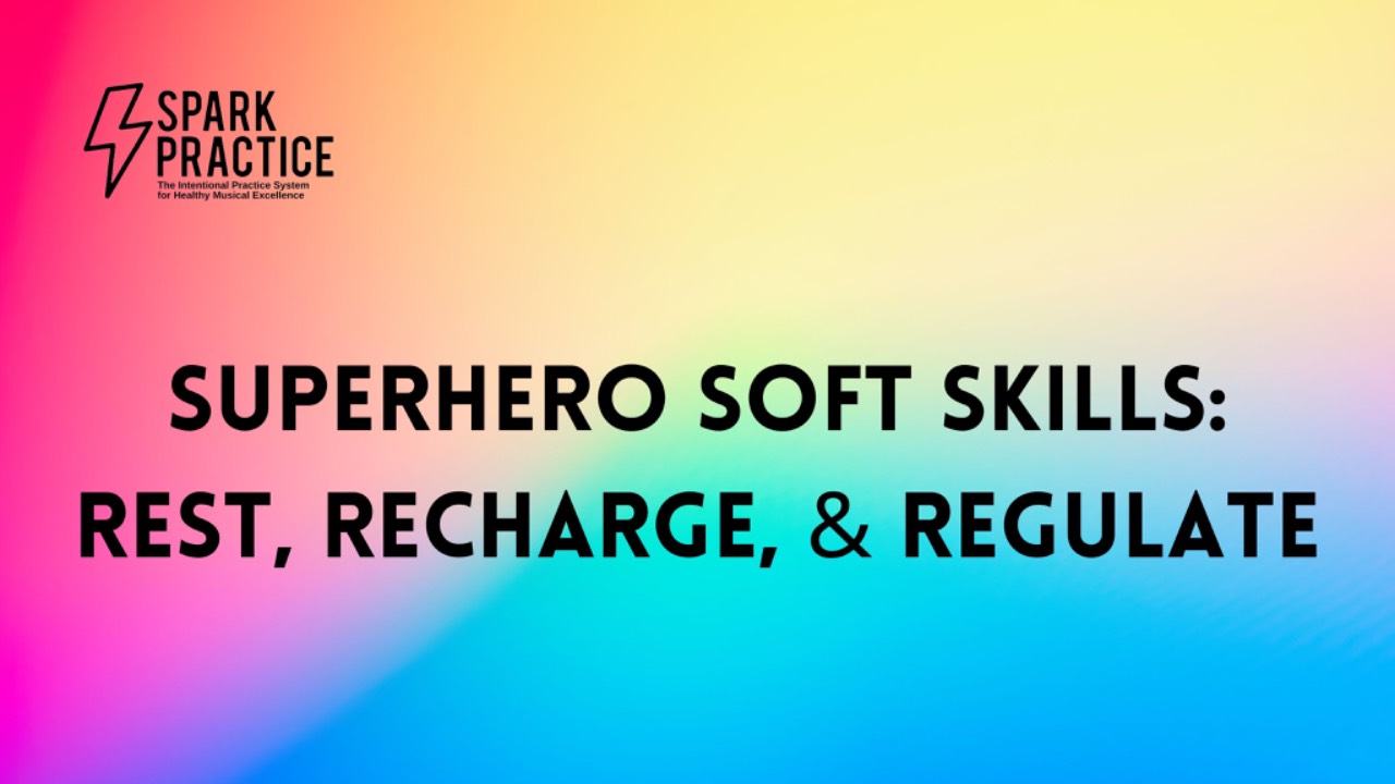 Superhero Soft Skills: Rest, Recharge, & Regulate