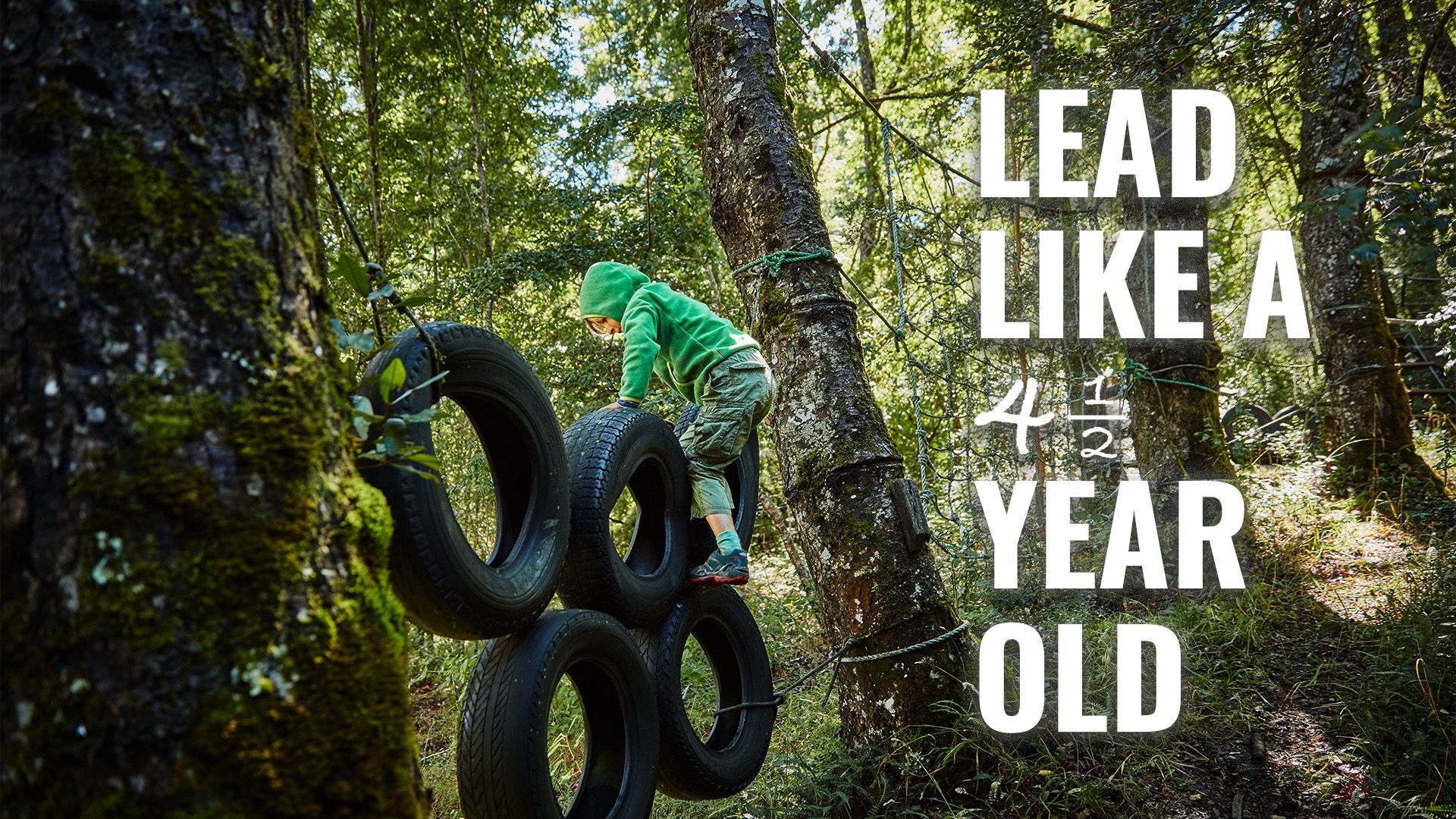 Lead like a 4 1/2 Year Old