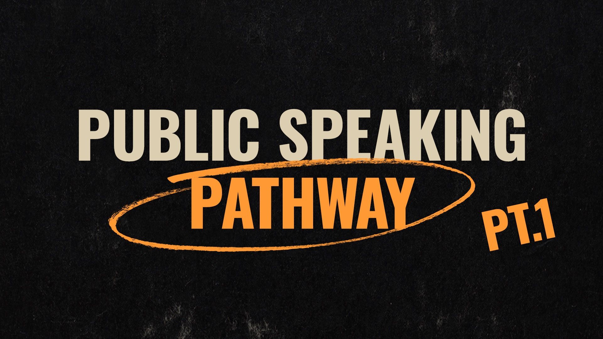 Public Speaking Pathway Part 1