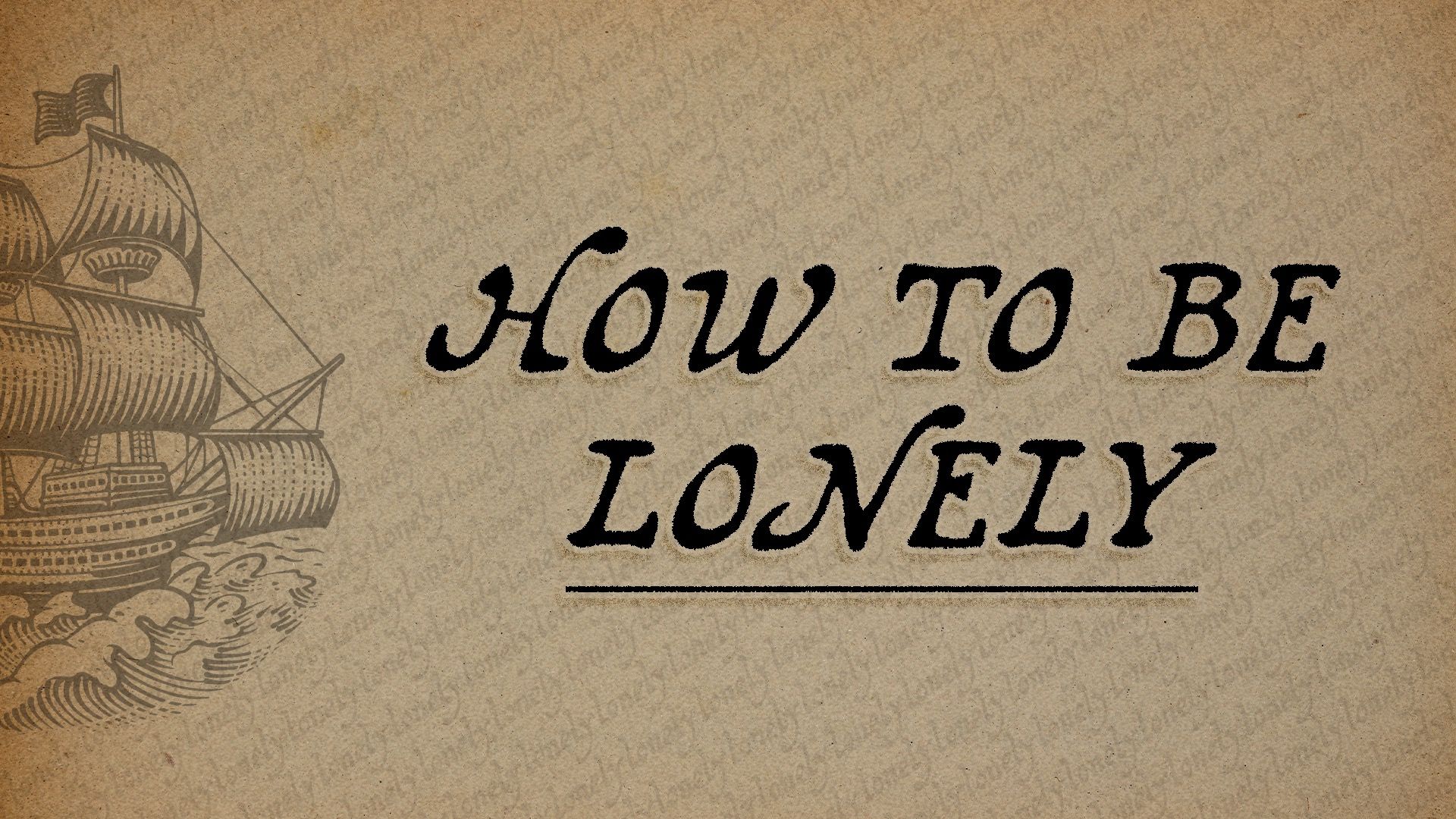 How to be Lonely