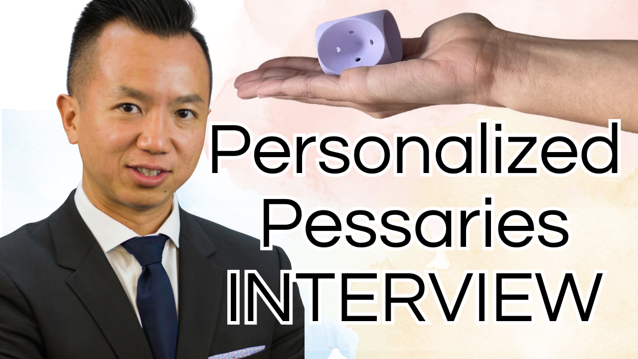 The Future of Pelvic Support: Customized Pessaries