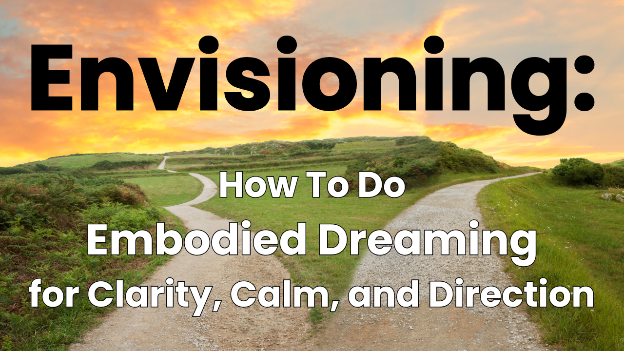 How to Envision Your Next Chapter