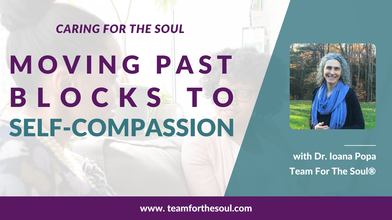 Moving Past  Blocks to Self-Compassion