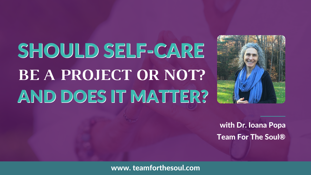 Should Self-care be a Project or not? And does it matter?