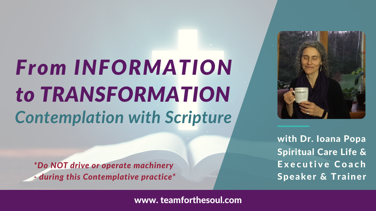From INFORMATION to TRANSFORMATION Contemplation with Scripture