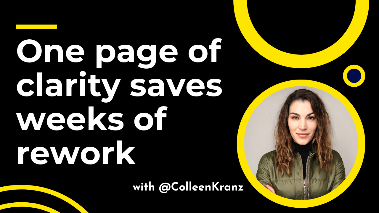 One page of clarity saves weeks of rework