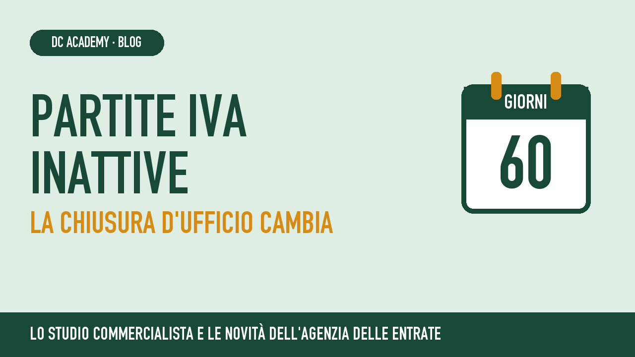 Partite IVA inattive: la chiusura d'ufficio cambia, 60 giorni per rispondere