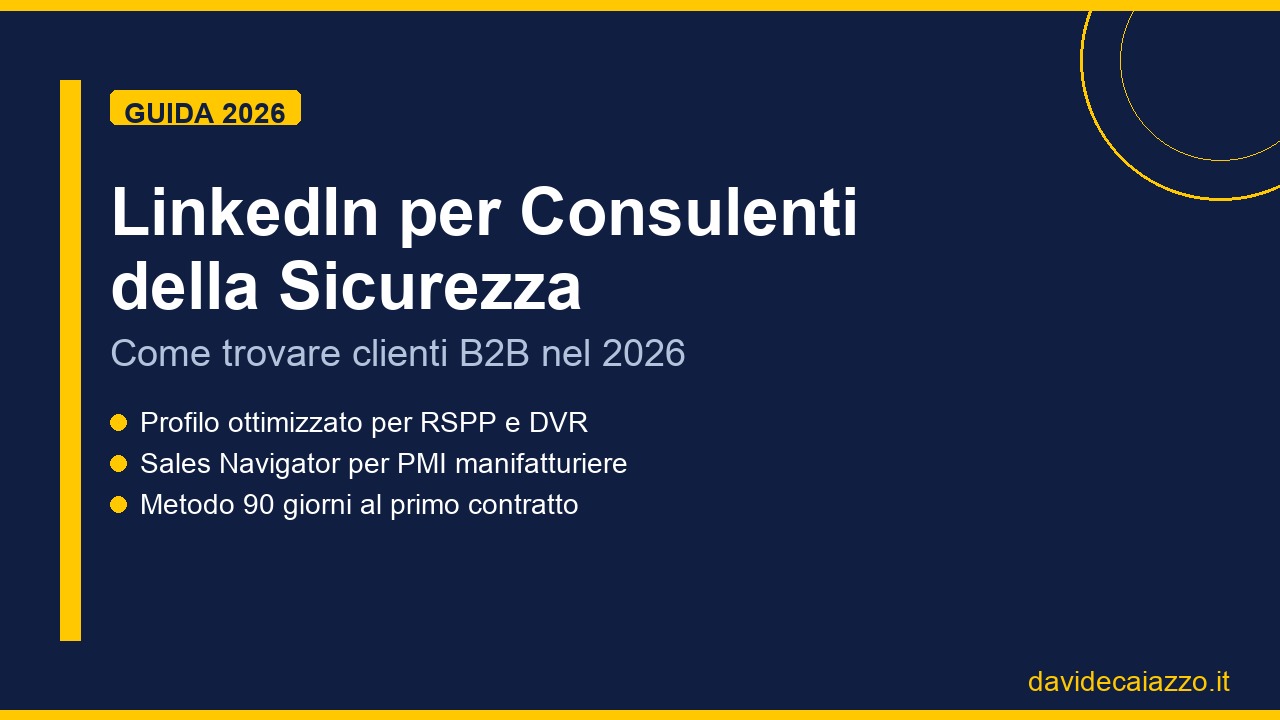 LinkedIn per consulenti sicurezza sul lavoro - trovare clienti B2B nel 2026