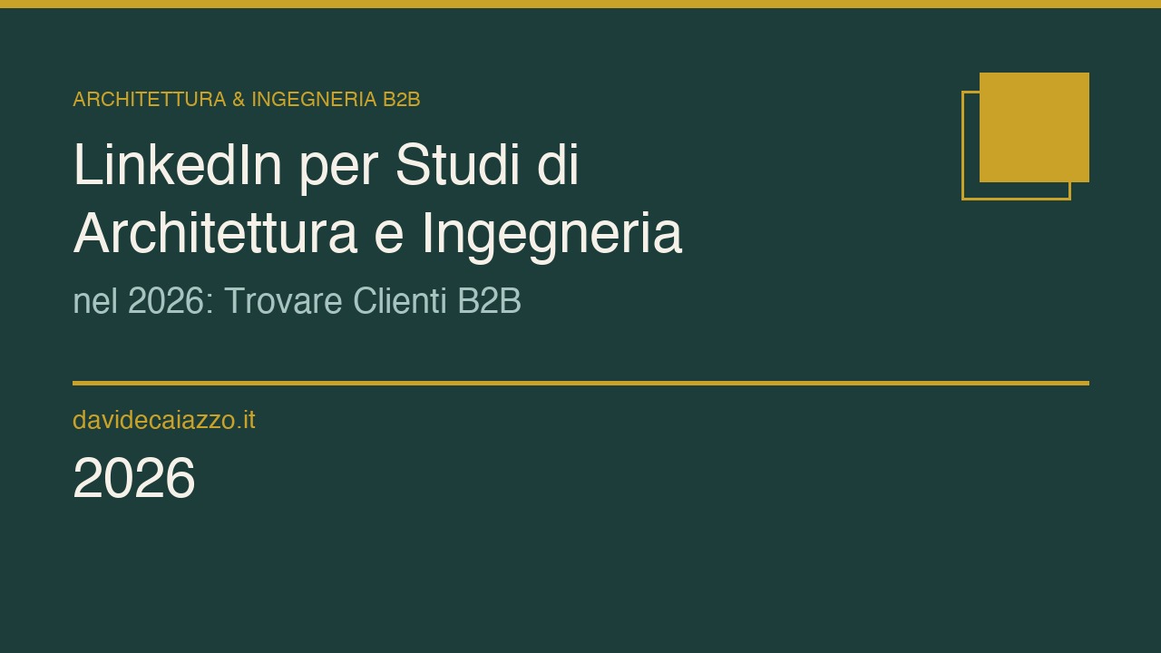 LinkedIn per studi tecnici di architettura e ingegneria nel 2026