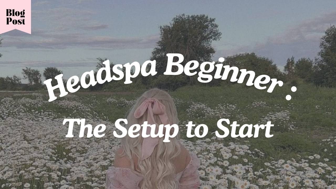 Simple headspa starter tools including scalp scrub, shampoo, bowl setup, and towel arrangement.