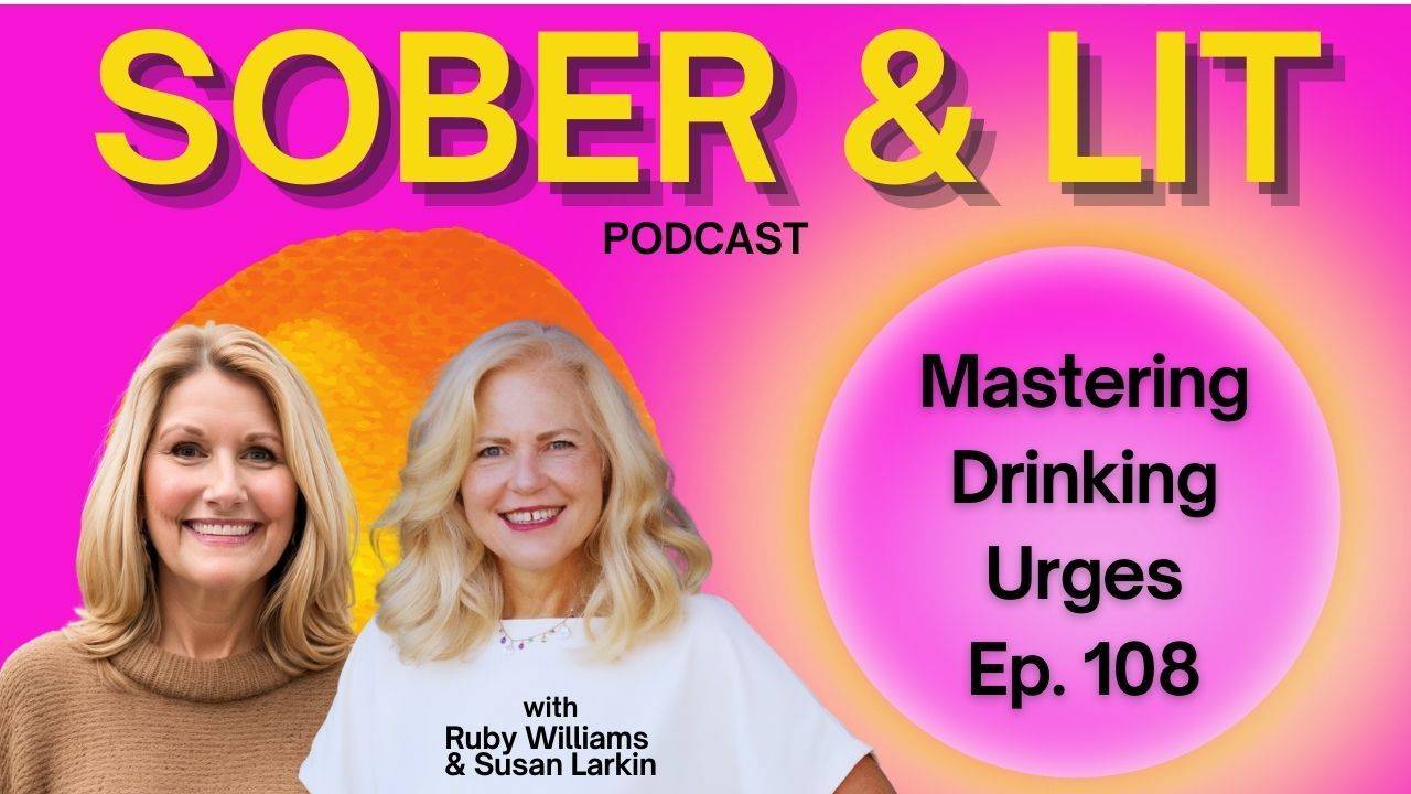 Coach Ruby Williams with Coach Susan Larkin on How to Overcome Drinking Urges