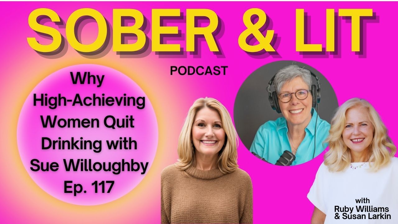 Coach Ruby Williams with Coach Susan Larkin interview Sue Willoughby on Benefits of Quitting Drinking