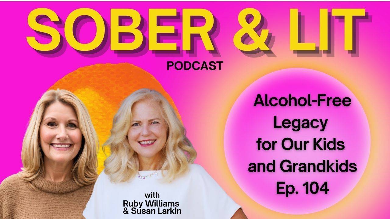 Coach Ruby Williams with Coach Susan Larkin discuss Creating An Alcohol-Free Legacy