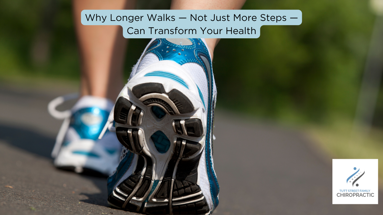 Why Longer Walks — Not Just More Steps — Can Transform Your Health