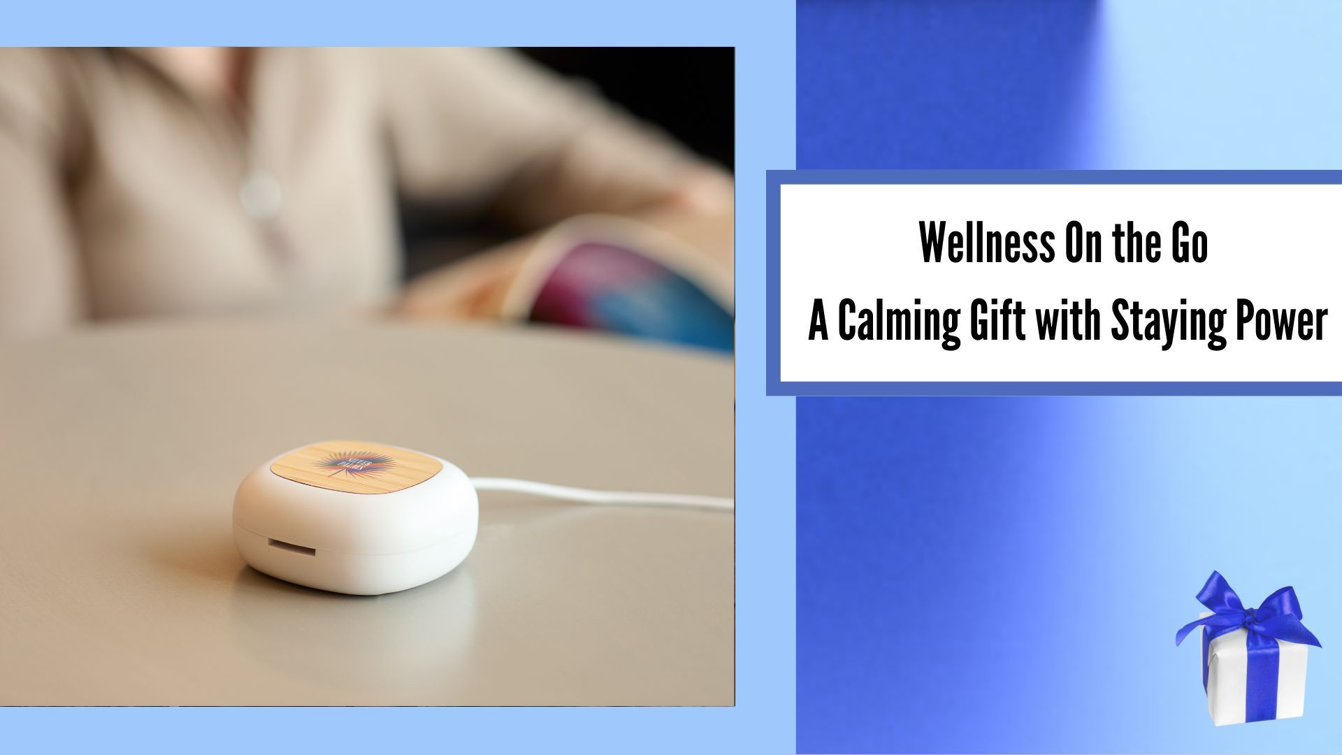 Wellness On the Go: A Calming Gift with Staying Power, image of diffuser on a desk, image of gift box in bottom right hand corner