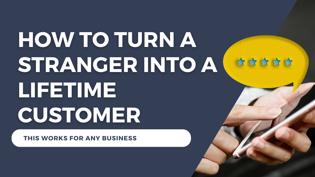 How to sell to a stranger, How gain a lifetime customer