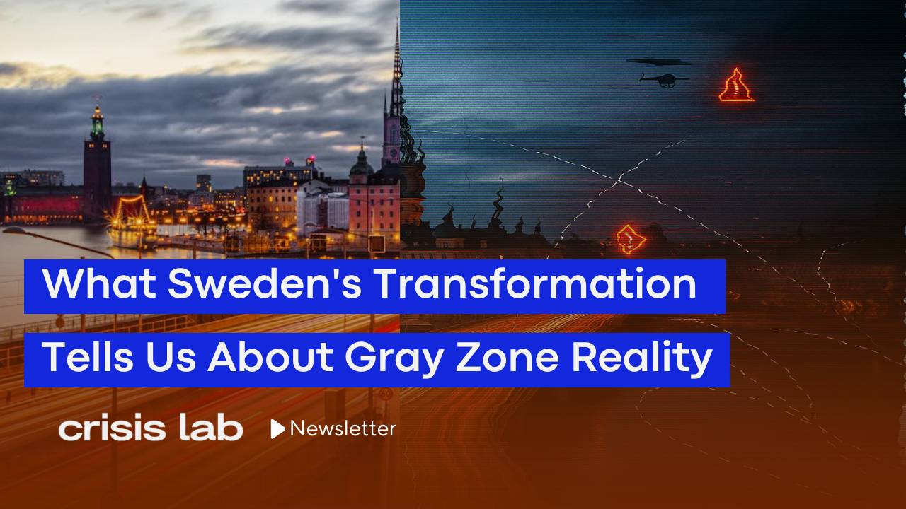 Crisis Lab Blog image: What Sweden's Transformation Tells Us About Gray Zone Reality