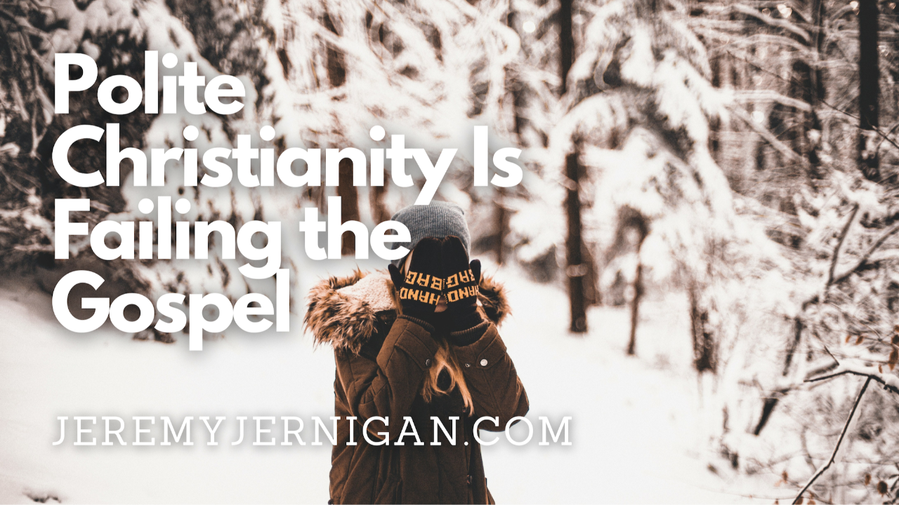 This image serves as the header for a blog post titled “Polite Christianity Is Failing the Gospel,” visually reinforcing themes of discomfort, moral reflection, and Christian responsibility through stark winter imagery and bold typography.