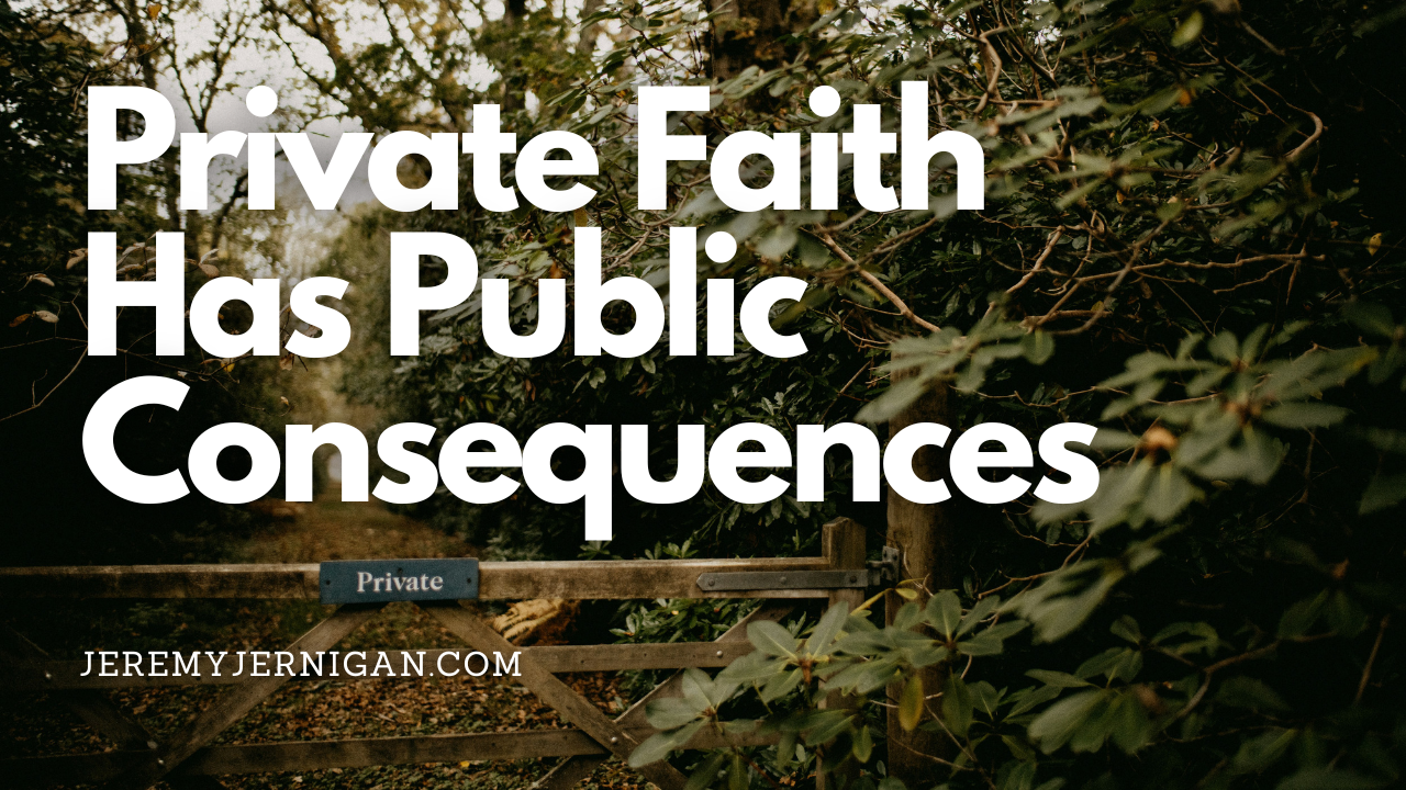 A wooden gate marked “Private” blocks a forest path, symbolizing how personal faith impacts the wider world. Text overlay reads: “Private Faith Has Public Consequences.”