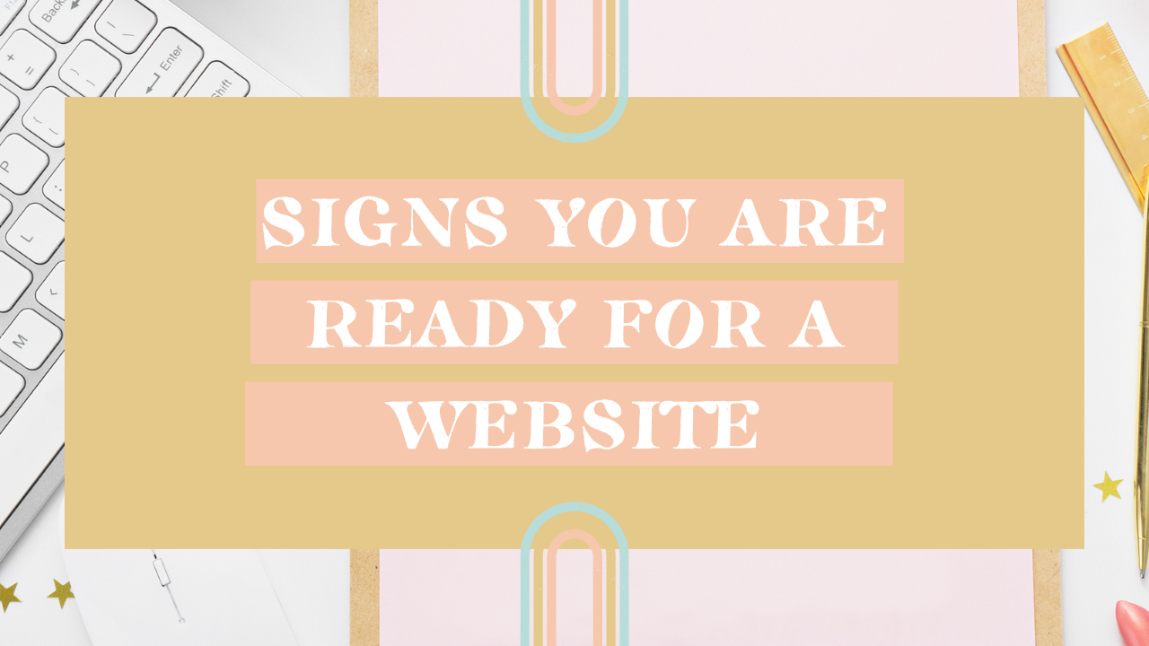 Signs you are ready for a new website