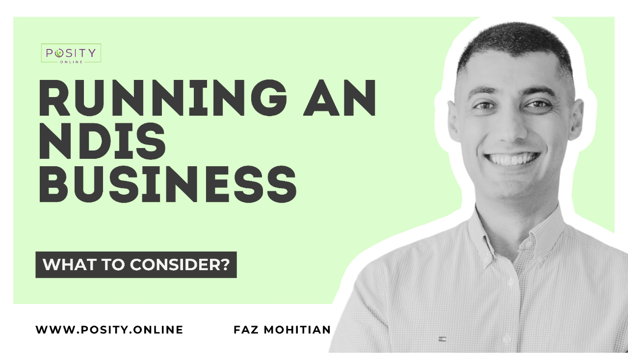 Image of Faz in a blog post thumbnail for Posity Online, focusing on essential aspects of running an NDIS business.