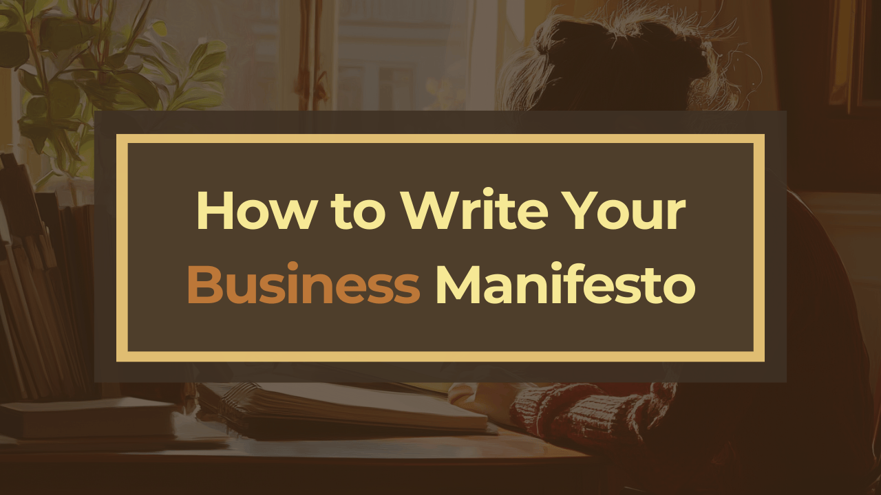 How To Write Your Business Manifesto