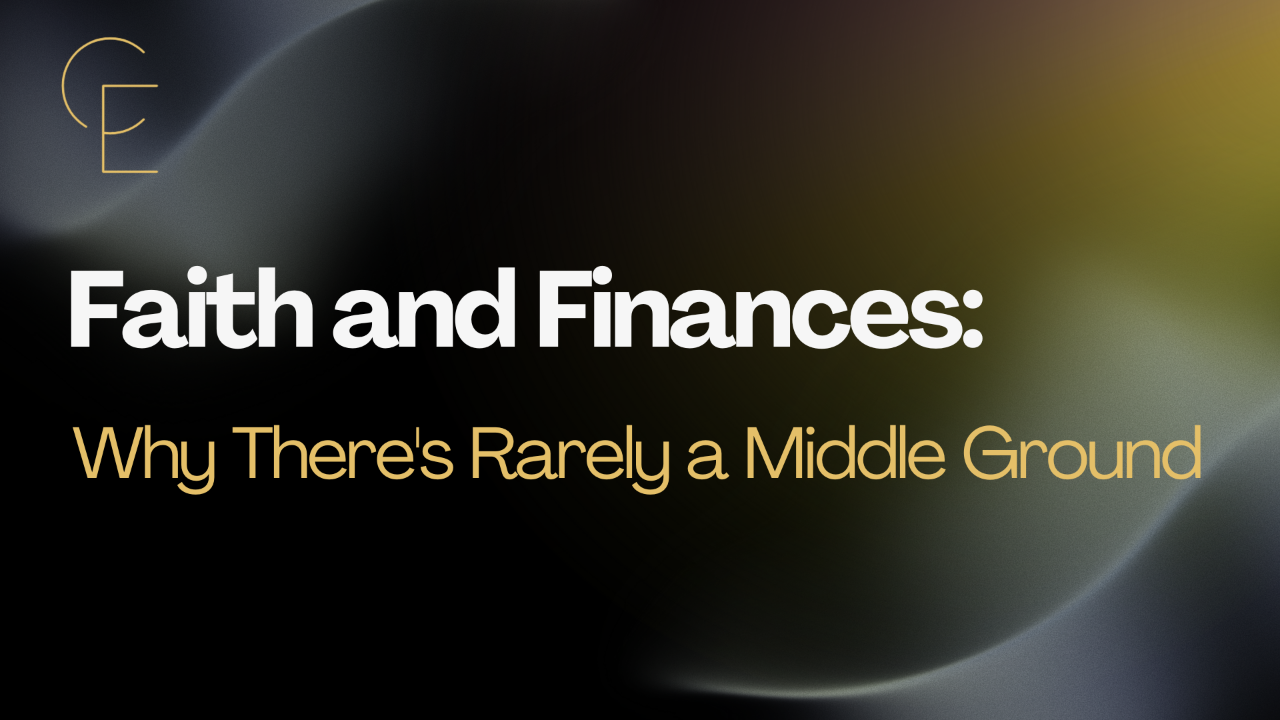 Faith and Finances: Why There's Rarely a Middle Ground