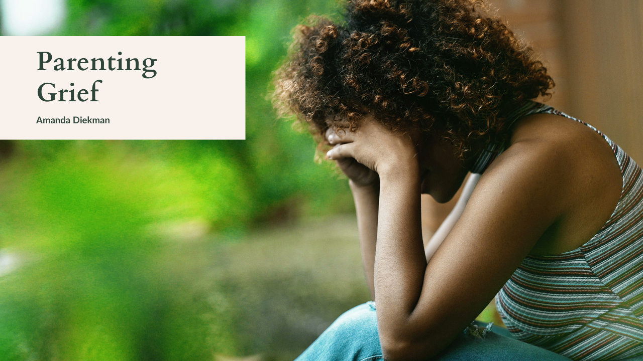 Parenting Grief