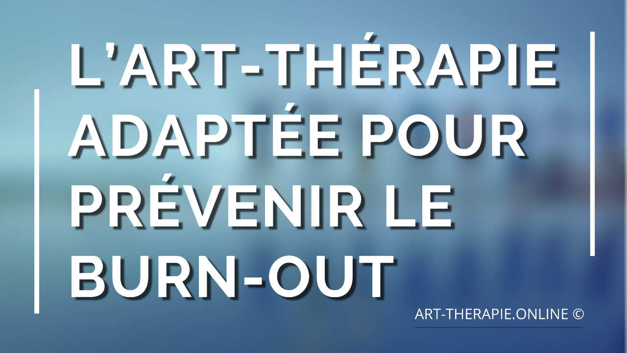 art-therapie adaptée prevenir le burn-out