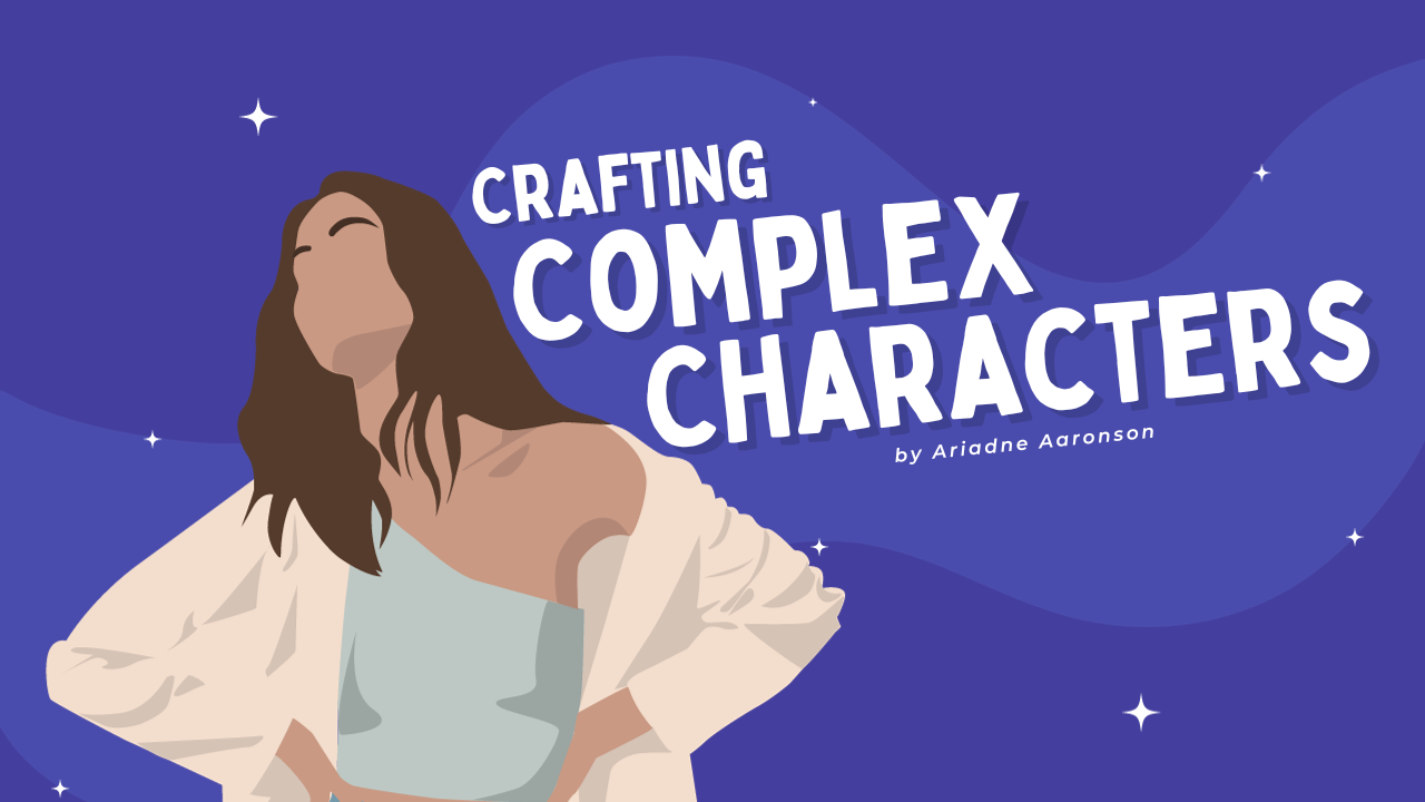 Crafting Complex Characters