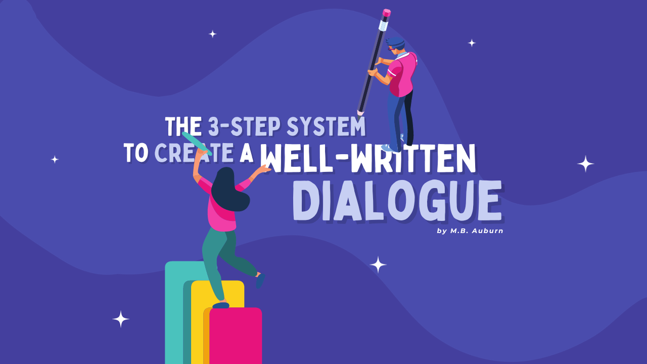 The 3-step System to Create a Well-written Dialogue