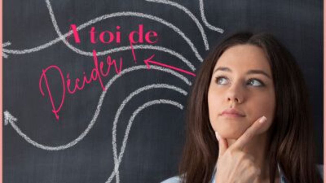 A Toi De Décider