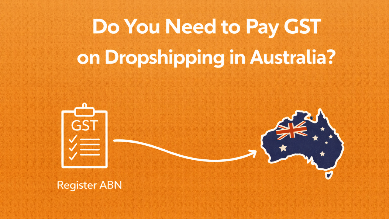 Do You Need to Pay GST on Dropshipping in Australia?