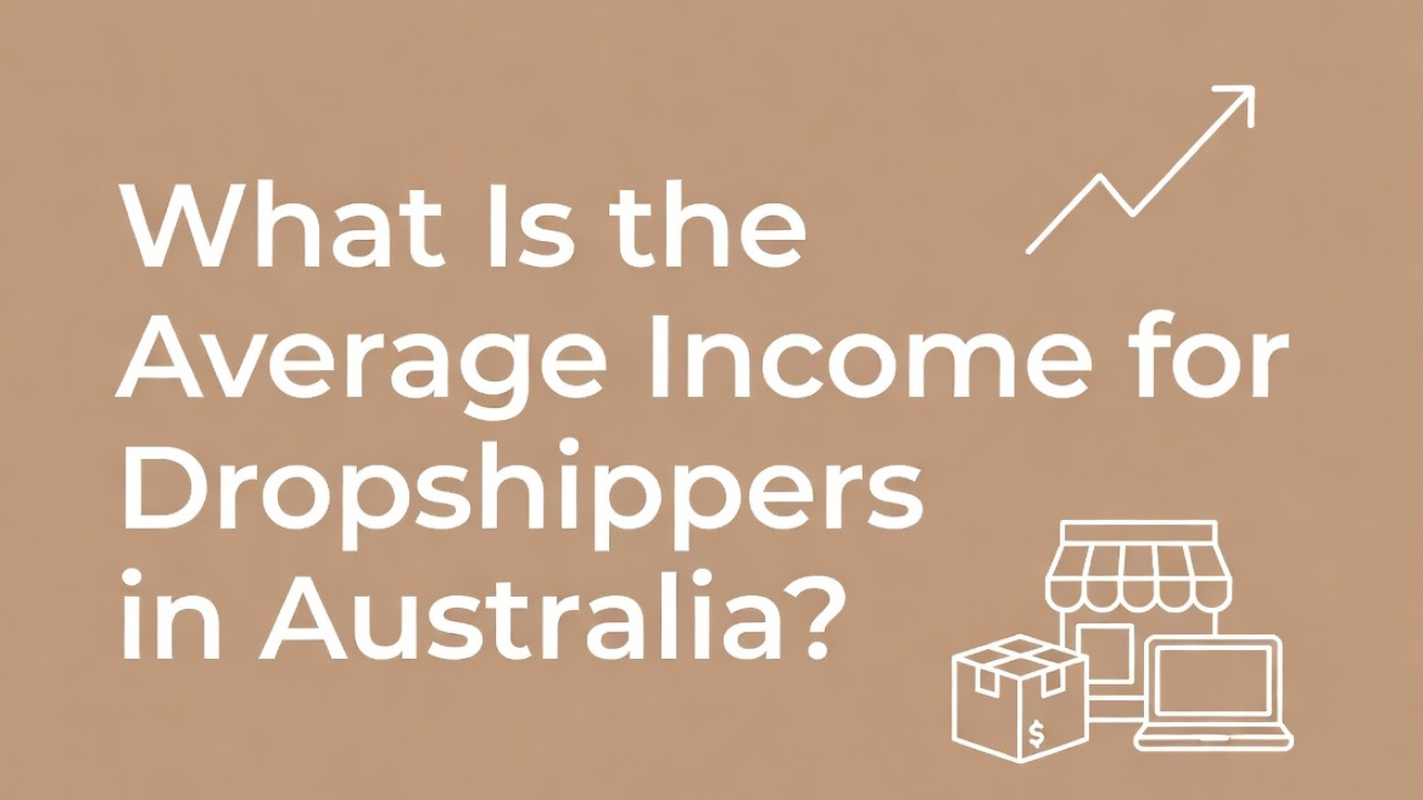What Is the Average Income for Dropshippers in Australia?