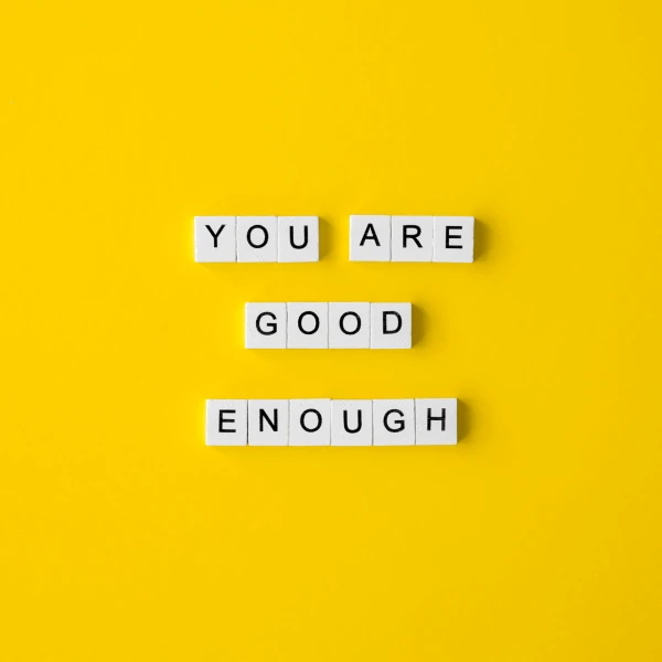 you are good enough boost your self esteem