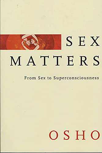 From Sex to Superconsciousness by Osho
