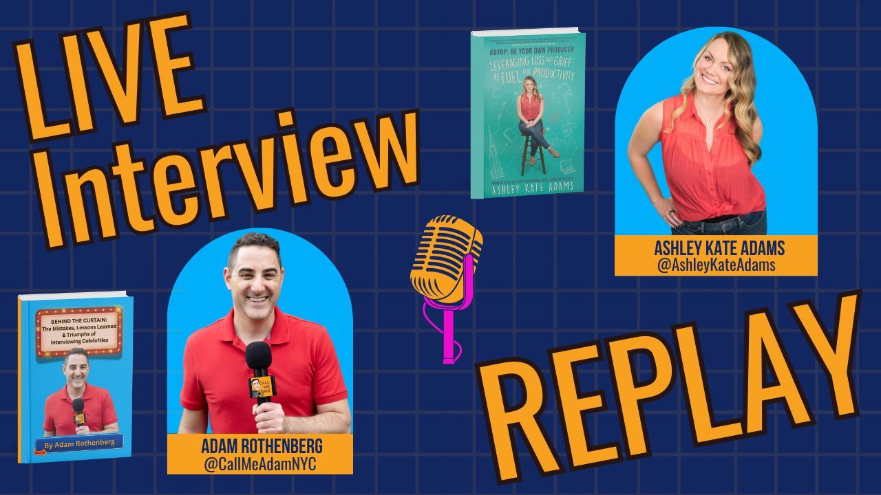 Live Interview Replay - Adam Rothenberg and Ashley Kate Adams