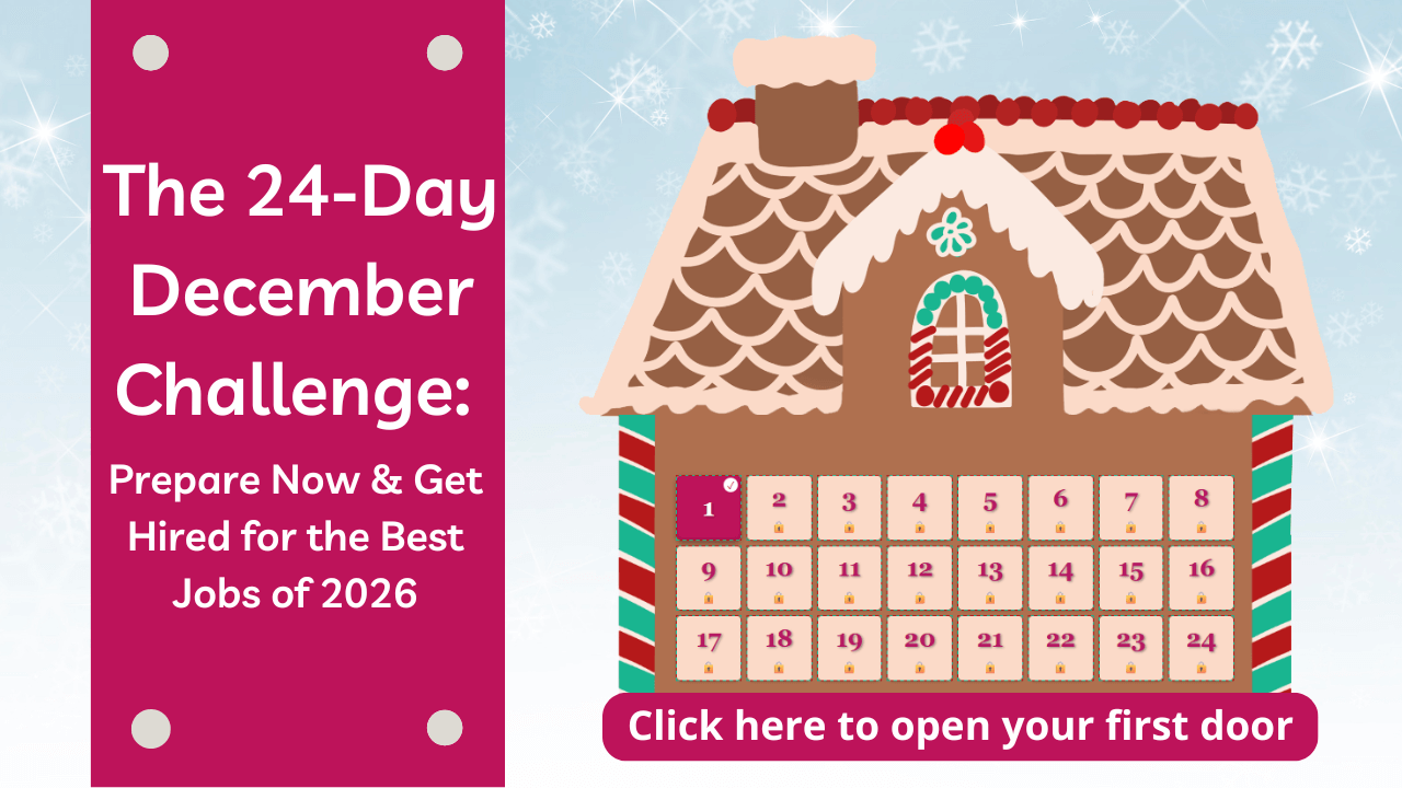 Stop settling. Use this 24-day December challenge to gain clarity and prepare for the best jobs for 2026 without starting over or burning out.