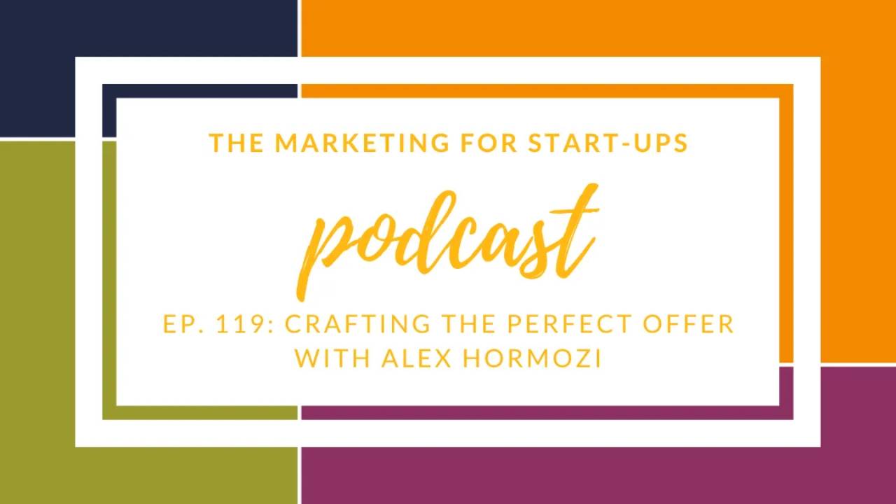 Crafting the Perfect Offer with Alex Hormozi