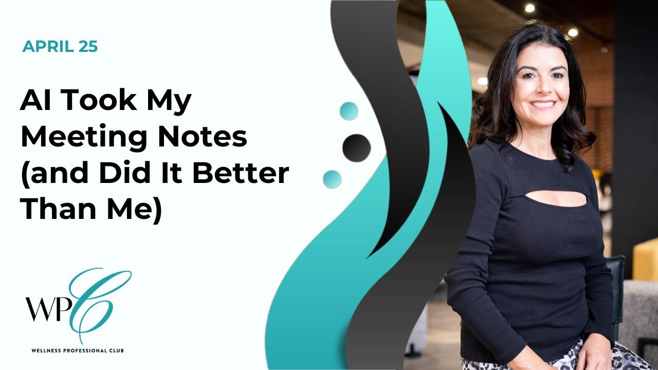 AI Took My Meeting Notes (and Did It Better Than Me)