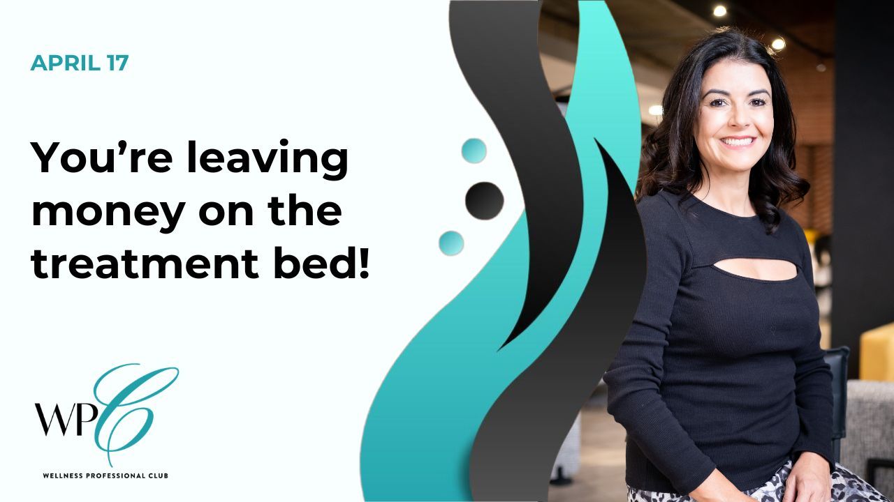 You’re leaving money on the treatment bed!