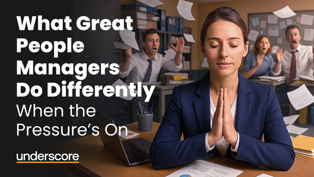Promotional image for the Underscore Group blog “What Great People Managers Do Differently When the Pressure’s On,” illustrating a calm manager staying composed in a busy, fast-paced office, symbolising leadership under pressure and emotional control.