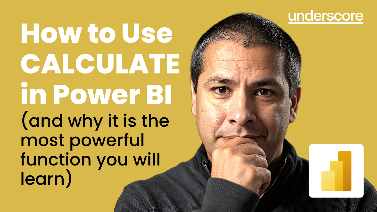 Promotional image for the Underscore Group blog “How to Use CALCULATE in Power BI (and Why It’s the Most Powerful Function You’ll Learn),” explaining how CALCULATE changes context in DAX to create dynamic, flexible reports.