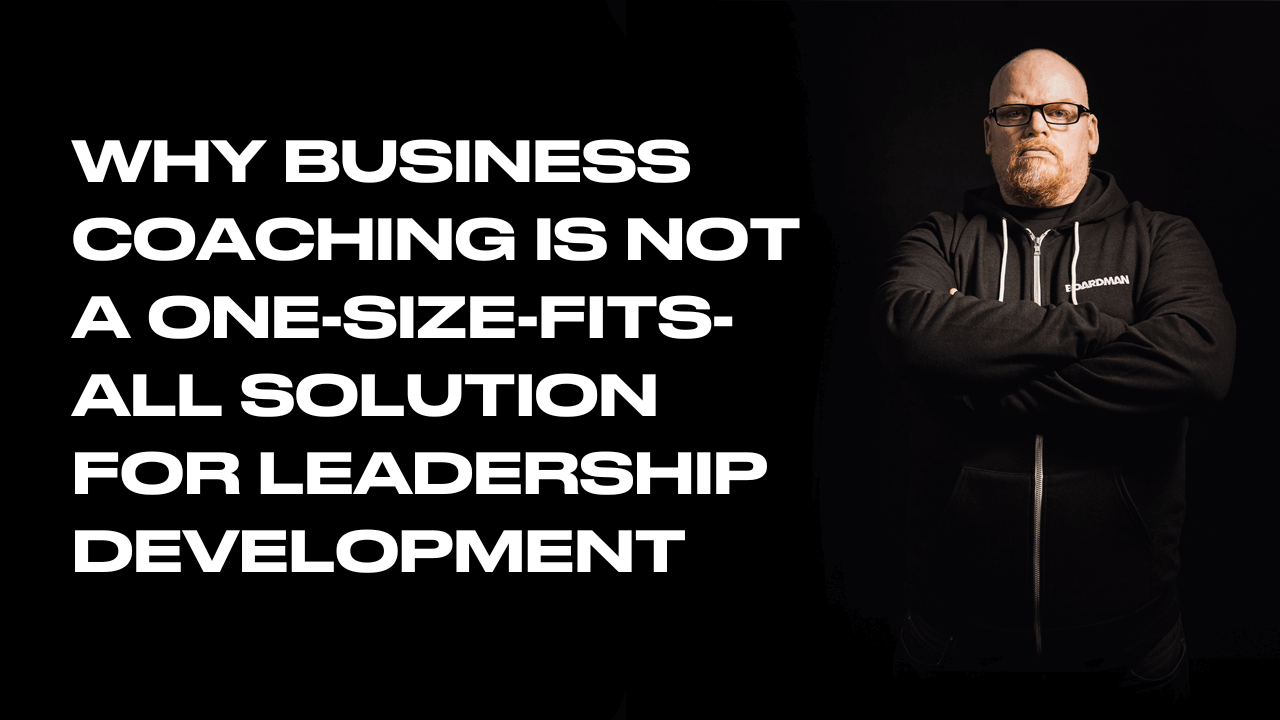 Why Business Coaching Is Not a One-Size-Fits-All Solution For Leadership Development