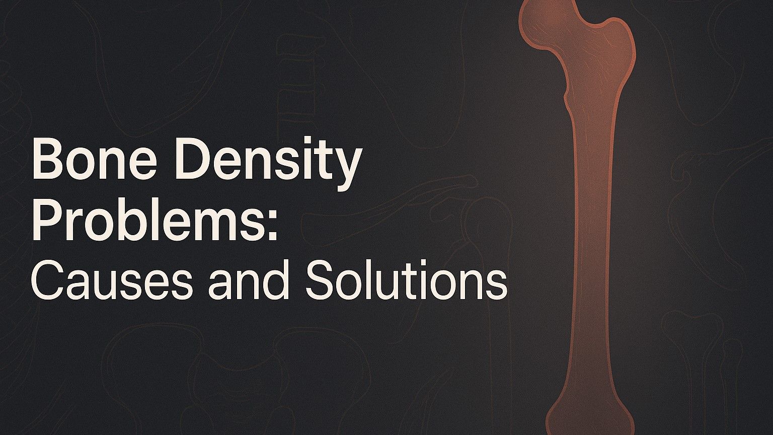 Institute of Human Anatomy Blog: Bone Density Problems: Causes and Solutions image cover