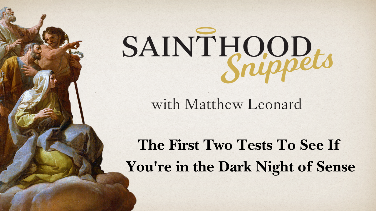 The First Two Tests To See If You're in the Dark Night of Sense
